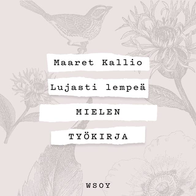 Cover for Lujasti lempeä - Mielen työkirja