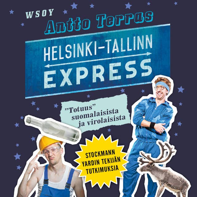 Helsinki-Tallinn express: "Totuus" suomalaisista ja virolaisista