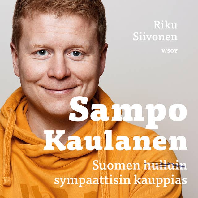 Sampo Kaulanen: Suomen sympaattisin kauppias