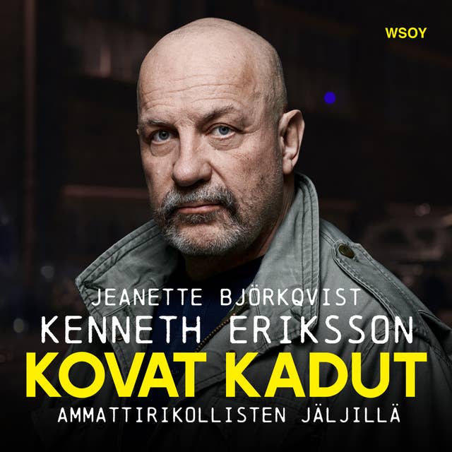 Kovat kadut: Ammattirikollisten jäljillä 