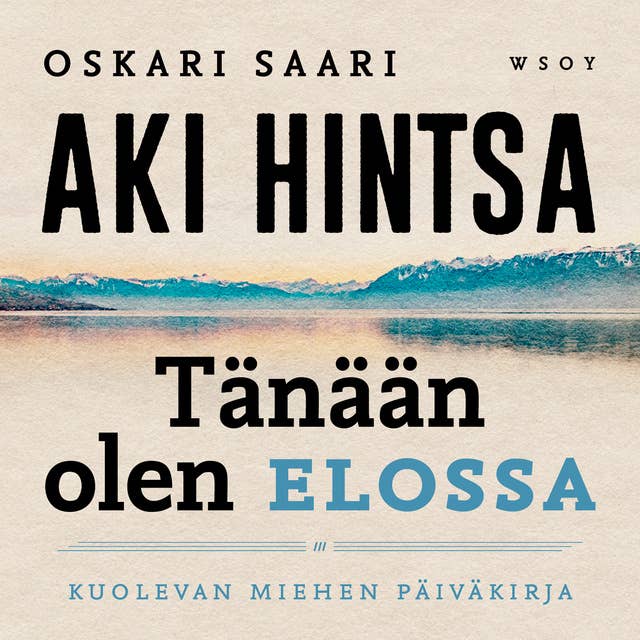 Tänään olen elossa: Kuolevan miehen päiväkirja