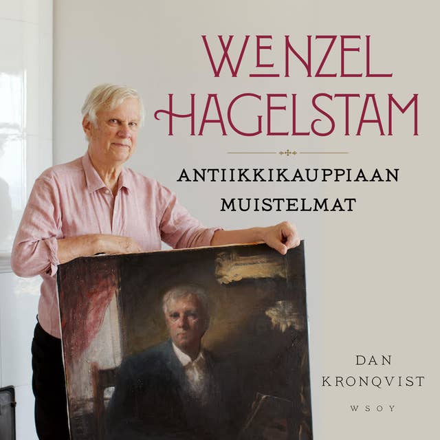 Wenzel Hagelstam – antiikkikauppiaan muistelmat