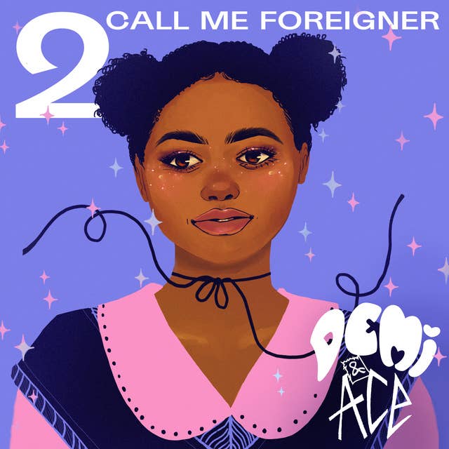 Demi and Ace 2: Call me Foreigner