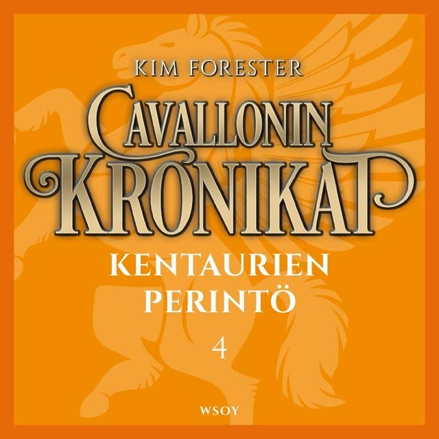 Cavallonin kronikat 4: Kentaurien perintö