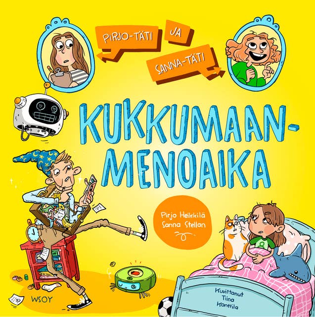 Pirjo-täti ja Sanna-täti: Kukkumaanmenoaika by Pirjo Heikkilä