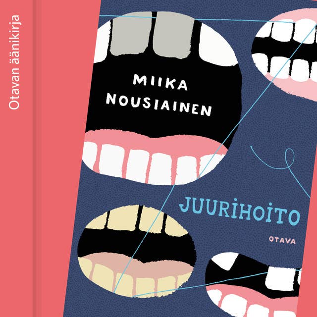 Juurihoito: Suku- ja hammaslääkäriromaani
