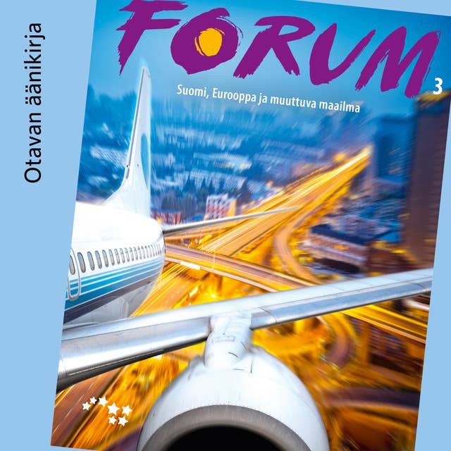 Forum 3 Suomi, Eurooppa ja muuttuva maailma Äänite (OPS16)