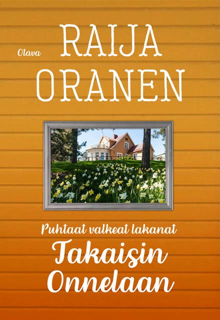 Takaisin Onnelaan - E-kirja - Raija Oranen - Storytel