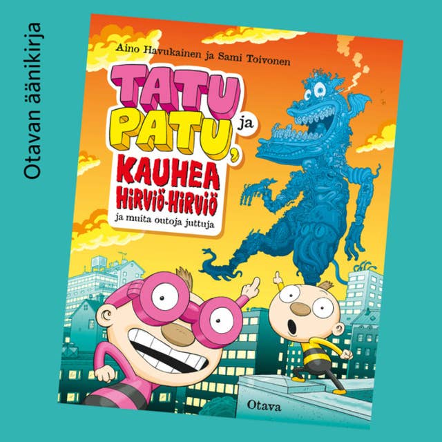Cover for Tatu ja Patu, kauhea Hirviö-hirviö ja muita outoja juttuja