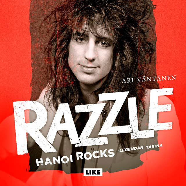 Razzle: Hanoi Rocks -legendan tarina