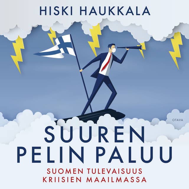 Suuren pelin paluu: Suomen tulevaisuus kriisien maailmassa