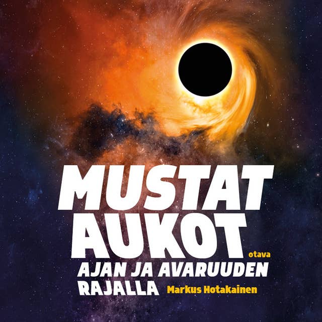 Mustat aukot: Ajan ja avaruuden rajalla