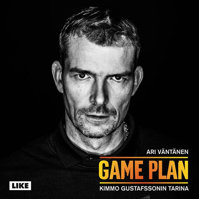 Game Plan: Kimmo Gustafssonin tarina