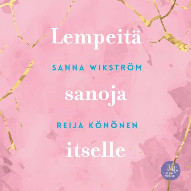 Meditaatio: Lempeitä sanoja itselle - Äänikirja - Sanna Wikström, Reija  Könönen - Storytel