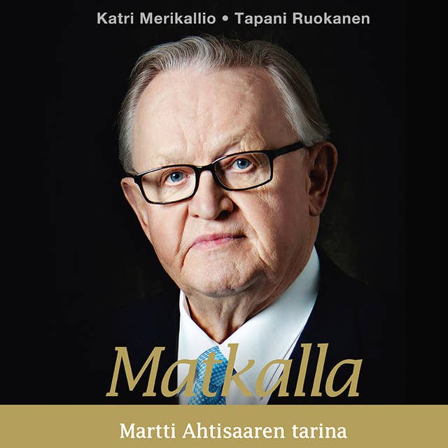 Matkalla: Martti Ahtisaaren tarina