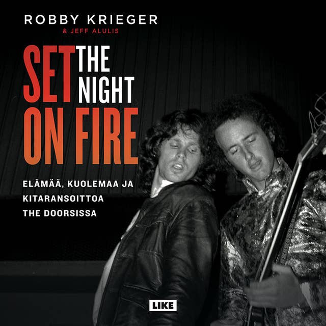 Set the Night on Fire: Elämää, kuolemaa ja kitaransoittoa The Doorsissa