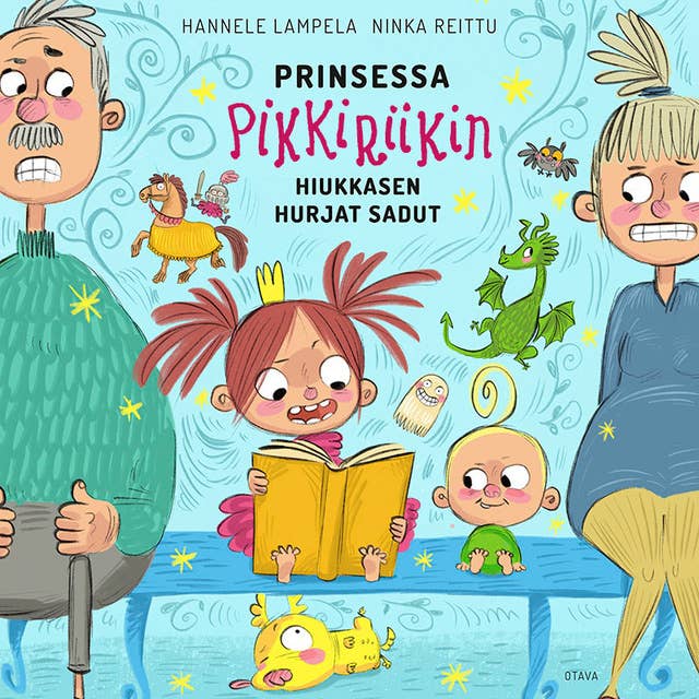 Prinsessa Pikkiriikin hiukkasen hurjat sadut 