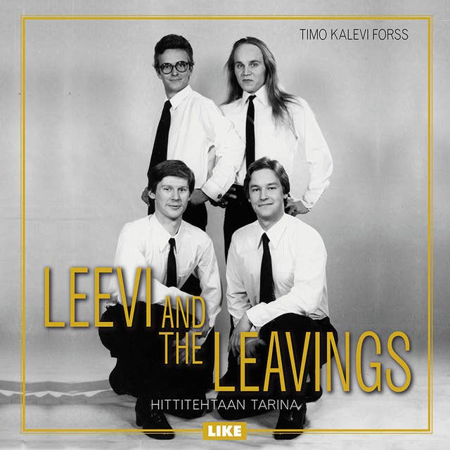 Leevi and the Leavings: Hittitehtaan tarina