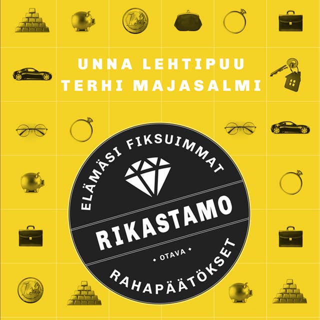 Rikastamo: Elämäsi fiksuimmat rahapäätökset