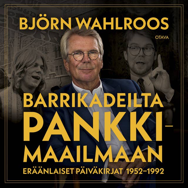 Cover for Barrikadeilta pankkimaailmaan: Eräänlaiset päiväkirjat 1952-1992