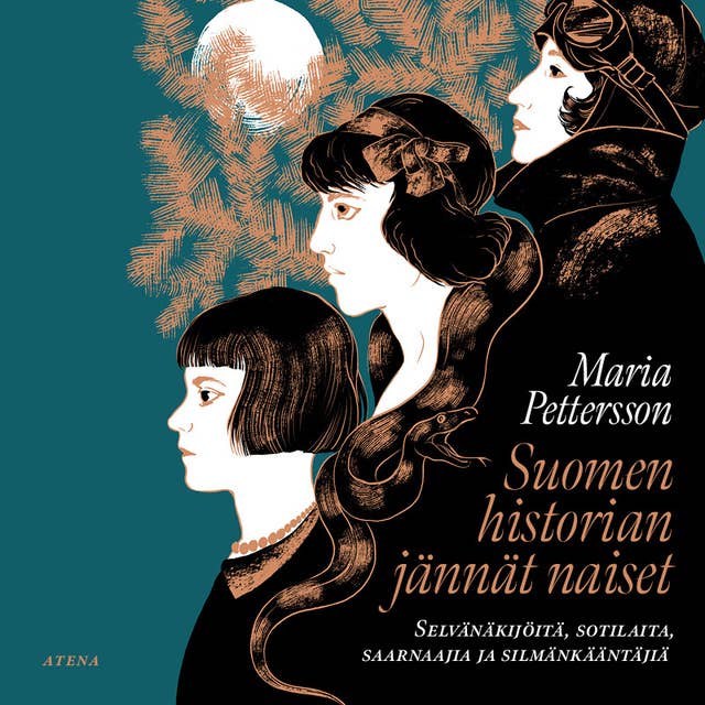 Cover for Suomen historian jännät naiset: Selvänäkijöitä, sotilaita, saarnaajia ja silmänkääntäjiä