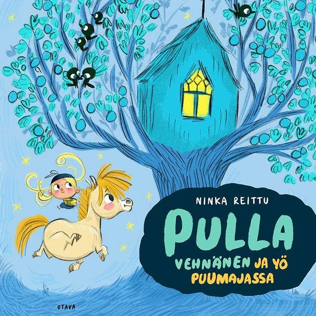 Pulla Vehnänen ja yö puumajassa by Ninka Reittu