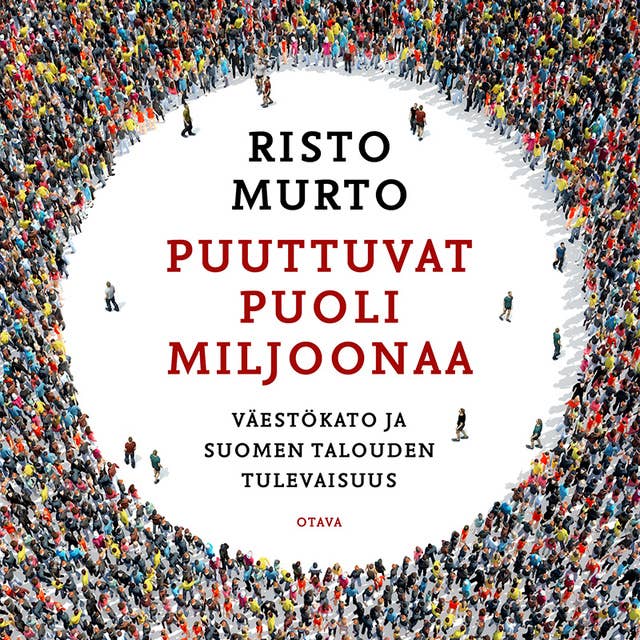Puuttuvat puoli miljoonaa: Väestökato ja Suomen talouden tulevaisuus