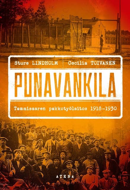 Punavankila: Tammisaaren pakkotyölaitos 1918–1930