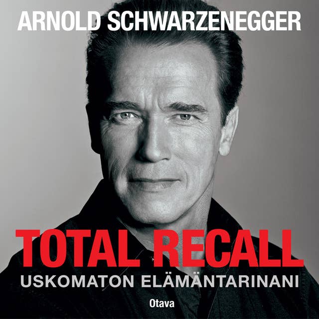 Cover for Total Recall: Uskomaton elämäntarinani