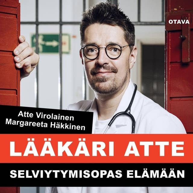 Lääkäri Atte - Selviytymisopas elämään by Atte Virolainen