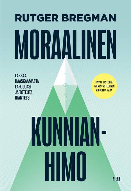 Moraalinen kunnianhimo: Lakkaa haaskaamasta lahjojasi ja toteuta ihanteesi