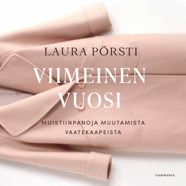 Viimeinen vuosi: Muistiinpanoja muutamista vaatekaapeista