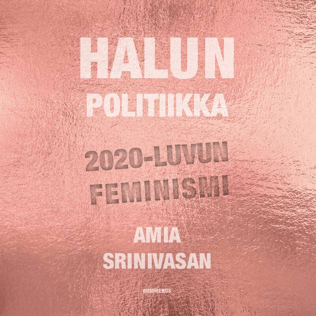 Halun politiikka: 2020-luvun feminismi