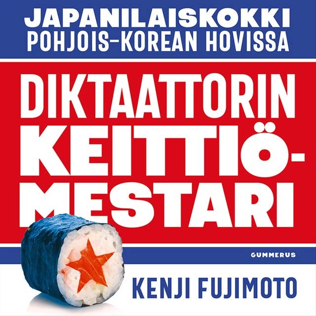 Cover for Diktaattorin keittiömestari: Japanilaiskokki Pohjois-Korean hovissa