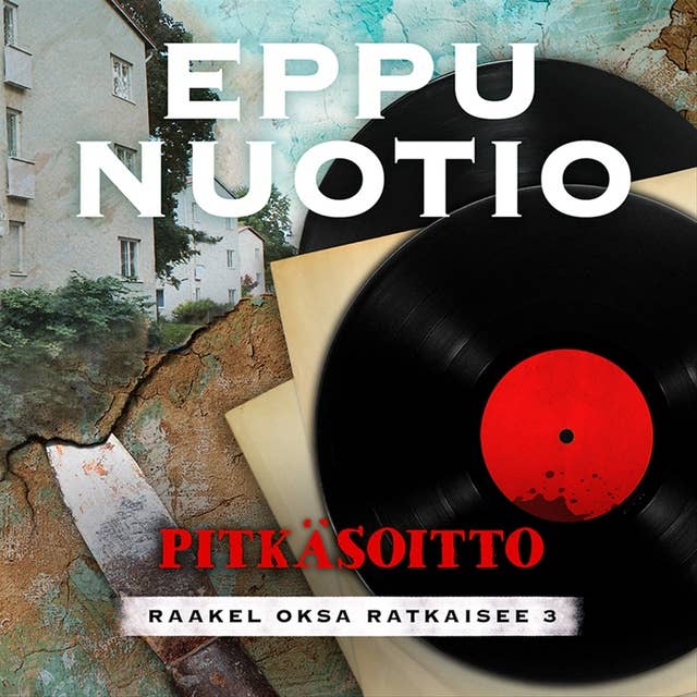 Pitkäsoitto: Raakel Oksa ratkaisee III by Eppu Nuotio