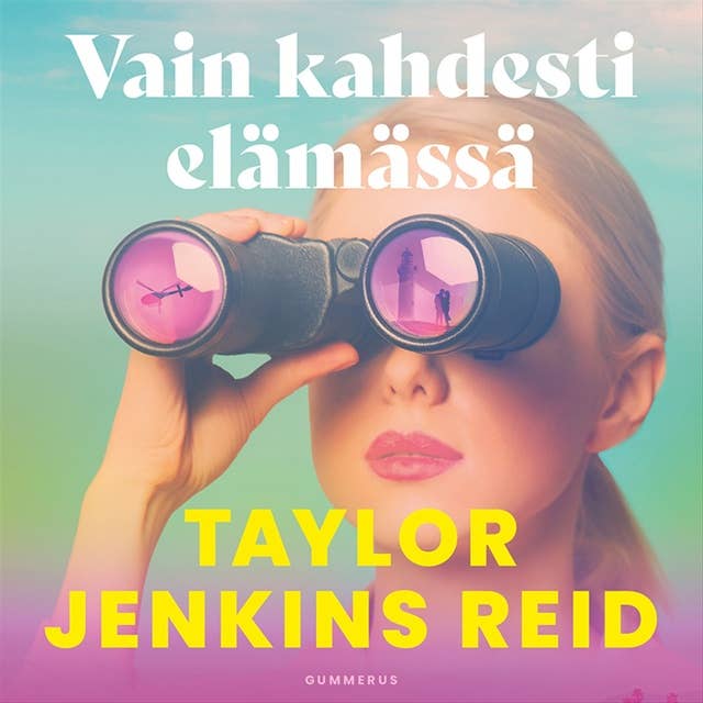 Vain kahdesti elämässä by Taylor Jenkins Reid