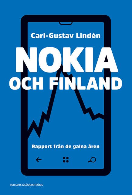 Nokia och Finland: Rapport från de galna åren
