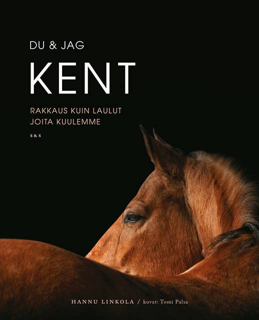 Du & jag Kent: Rakkaus kuin laulut joita kuulemme