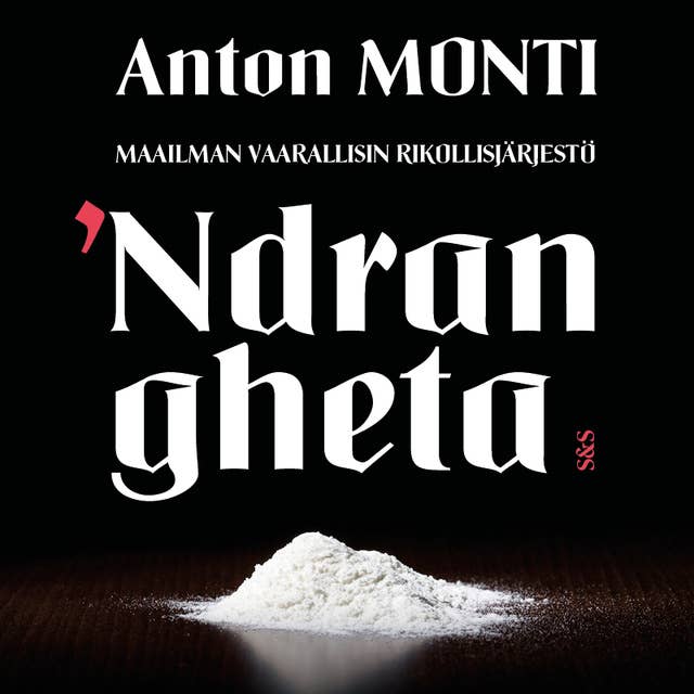 Maailman vaarallisin rikollisjärjestö 'Ndrangheta