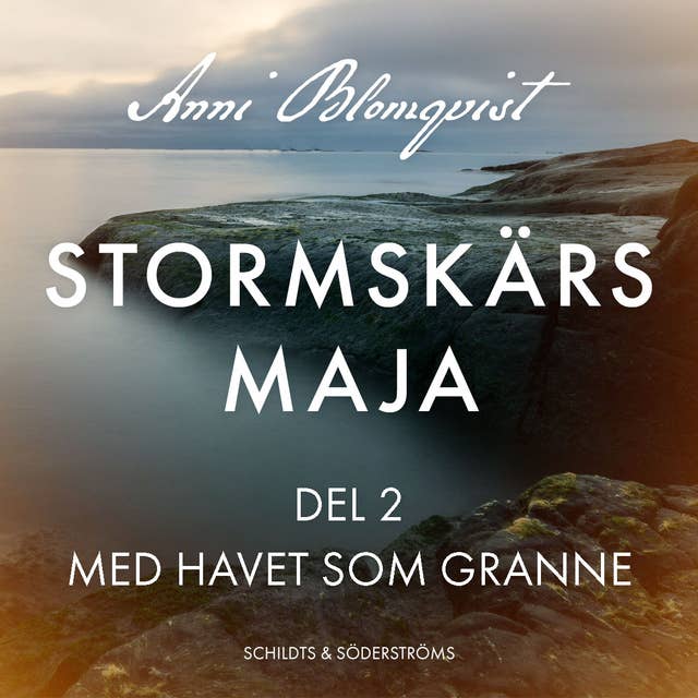 Stormskärs Maja del 2. Med havet som granne by Anni Blomqvist