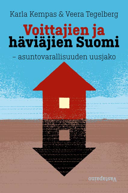 Voittajien ja häviäjien Suomi: Asuntovarallisuuden uusjako