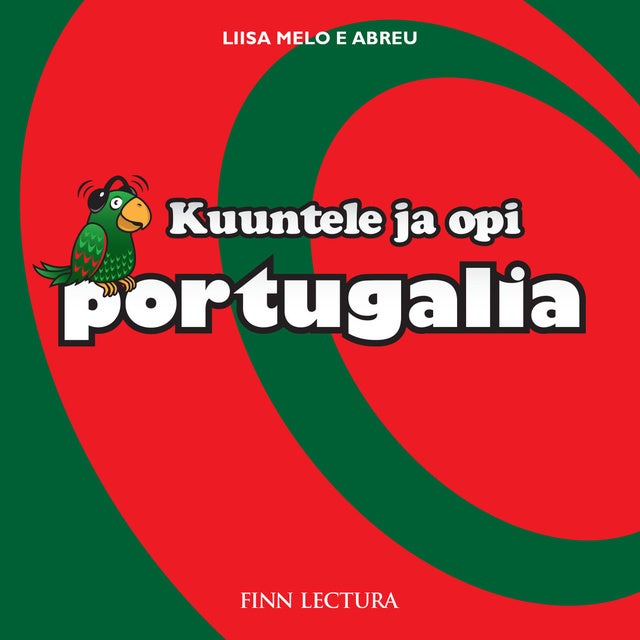 Kuuntele ja opi portugalia - Äänikirja - Liisa Melo e Abreu - Storytel