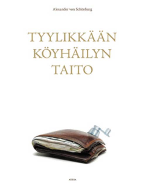 Tyylikkään köyhäilyn taito