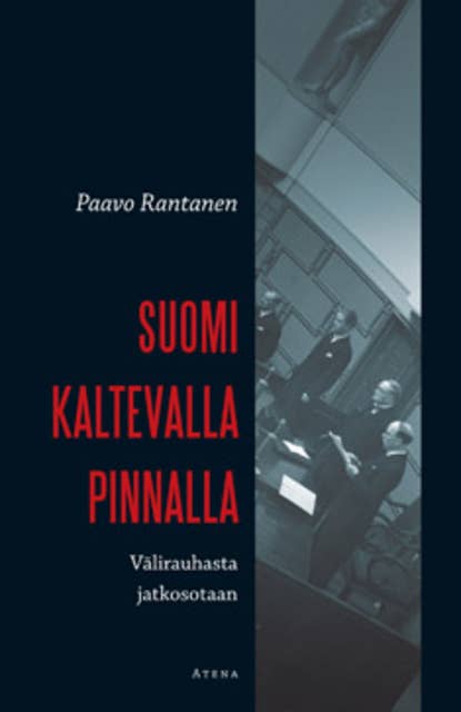 Suomi kaltevalla pinnalla: välirauhasta jatkosotaan
