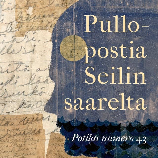 Cover for Pullopostia Seilin saarelta: Potilas numero 43