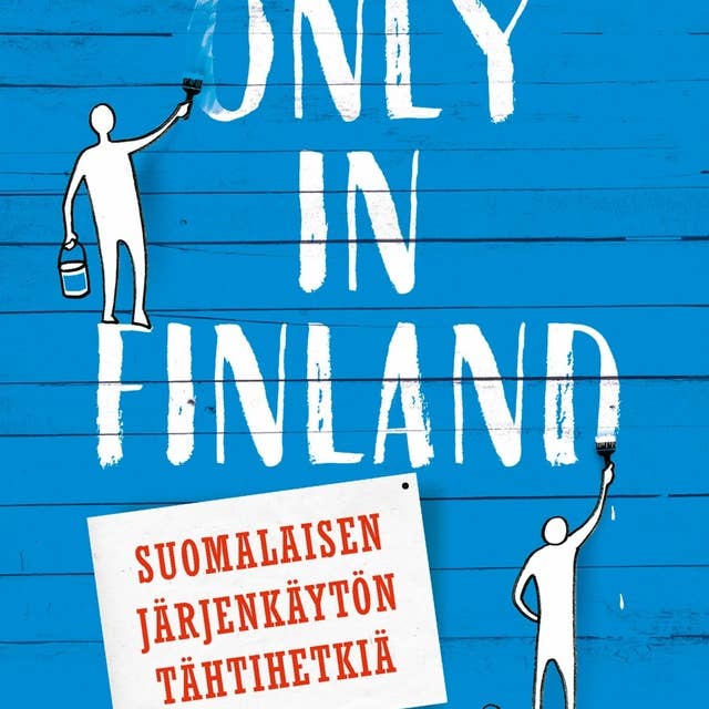 Only in Finland: Suomalaisen järjenkäytön tähtihetkiä