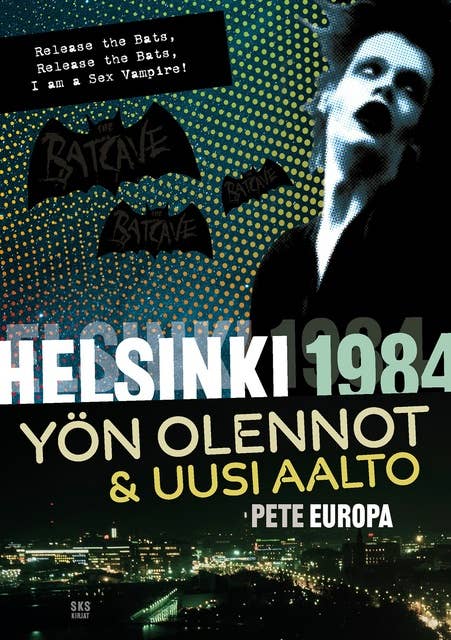 Helsinki 1984: Yön olennot & uusi aalto