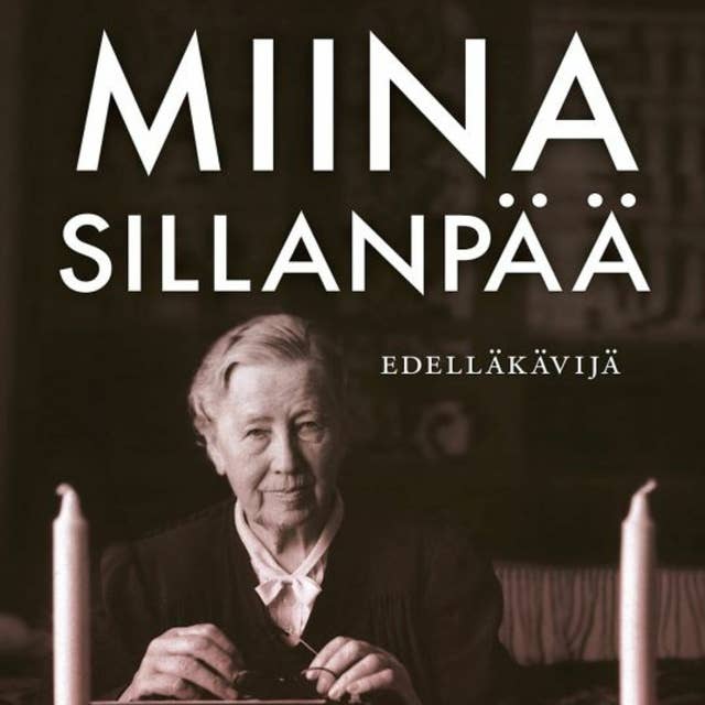 Miina Sillanpää: Edelläkävijä