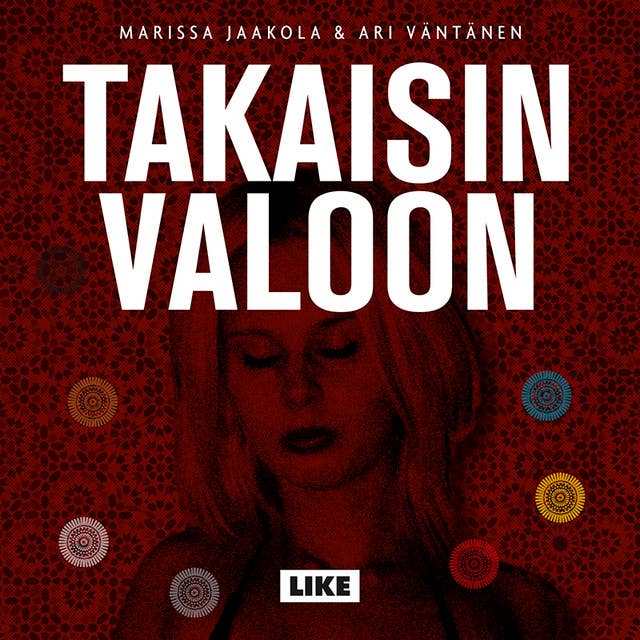 Takaisin valoon: Kaapatun suomalaisnaisen selviytymistarina