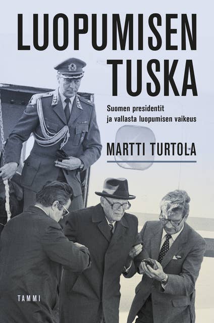 Luopumisen tuska: Suomen presidentit ja vallasta luopumisen vaikeus